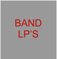 BAND LP’S
